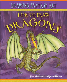 How to Draw Dragons by Jim Hansen, John Burns, 9781404238565