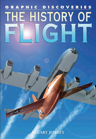The History of Flight by Gary Jeffrey, 9781404210875