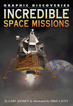 Incredible Space Missions by Gary Jeffrey, Mike Lacey, 9781404210905