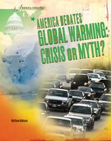 America Debates Global Warming by Matthew Robinson, 9781404219250