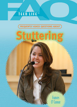 Frequently Asked Questions About Stuttering by Frances O'Connor, 9781404219311
