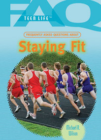 Frequently Asked Questions About Staying Fit by Michael R. Wilson, 9781404219328