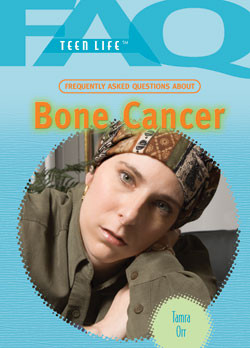 Frequently Asked Questions About Bone Cancer by Tamra B. Orr, 9781404219342