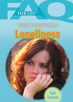 Frequently Asked Questions About Loneliness by Robert Greenberger, 9781404219403
