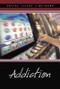Addiction - 9780737724943 by Wyatt Schaefer, 9780737724943