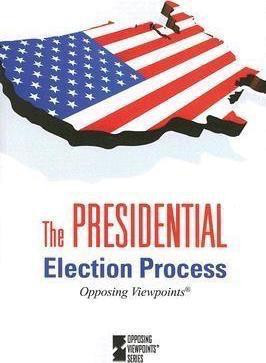 The Presidential Election Process - 9780737738933 by Tom Lansford, 9780737738933