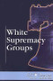 White Supremacy Groups by Mitchell Young, 9780737737004