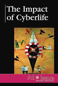 What Is the Impact of Cyberlife? - 9780737738766 by Andrea B. DeMott, 9780737738766
