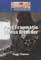 Post Traumatic Stress Disorder by Peggy Thomas, 9781420500028