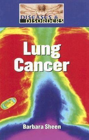 Lung Cancer - 9781420500431 by Barbara Sheen, 9781420500431