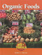 Organic Foods - 9781590189948 by Debra A. Miller, 9781590189948