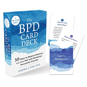The BPD Card Deck (50 Ways to Balance Emotions and Live Well with Borderline Personality Disorder) by Daniel J. Fox, 9781648480843