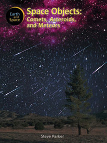 Space Objects (Comets, Asteroids and Meteors) by Steve Parker, 9781404237384
