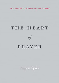 The Heart of Prayer by Rupert Spira, 9781648481482