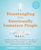 Disentangling from Emotionally Immature People by Lindsay C. Gibson, 9781648481512