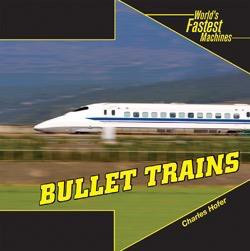 Bullet Trains - 9781404241749 by Charles Hofer, 9781404241749