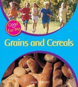 Grains and Cereals by Sally Hewitt, 9781404242708