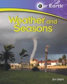 Weather and Seasons by Jen Green, 9781404242722