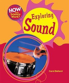 Exploring Sound by Carol Ballard, 9781404242791