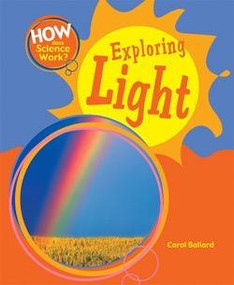 Exploring Light by Carol Ballard, 9781404242807