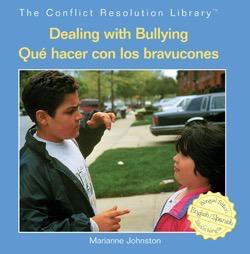 Dealing with Bullying / Qué hacer con los bravucones (Bilingual Edition) by Marianne Johnston, 9781404276581