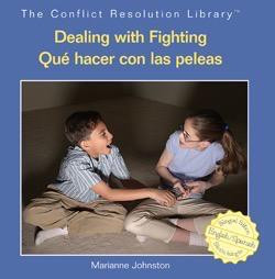 Dealing with Fighting / Qué hacer con las peleas (Bilingual Edition) by Marianne Johnston, 9781404276604