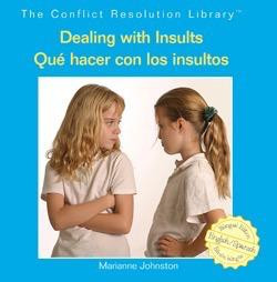 Dealing with Insults / Qué hacer con los insultos by Marianne Johnston, 9781404276611