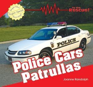 Police Cars / Patruallas (Bilingual Edition) by Joanne Randolph, 9781404276741