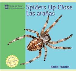 Spiders Up Close / Las aranas by Katie Franks, 9781404276796