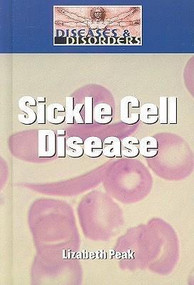 Sickle Cell Disease by Lizabeth Peak, 9781590188644