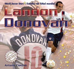 Landon Donovan (Bilingual Edition) by Arturo Contró, 9781404276666