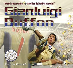 Gianluigi Buffon (Bilingual Edition) by Arturo Contró, 9781404276680