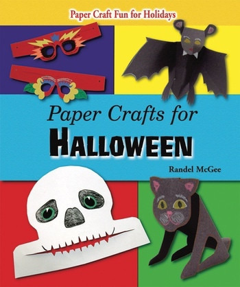Paper Crafts for Halloween by Randel McGee, 9780766029477