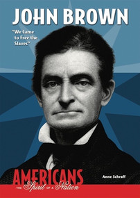 John Brown ("We Came to Free the Slaves") by Anne E. Schraff, 9780766033559