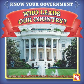 Who Leads Our Country? - 9780836888461 by Jacqueline Laks Gorman, 9780836888461