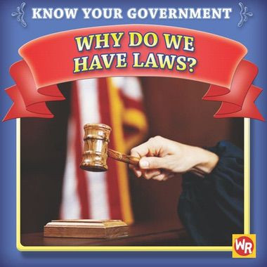 Why Do We Have Laws? by Jacqueline Laks Gorman, 9780836888485