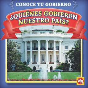 ¿Quiénes gobiernan nuestro país? (Who Leads Our Country?) (Spanish Edition) by Jacqueline Laks Gorman, 9780836888515