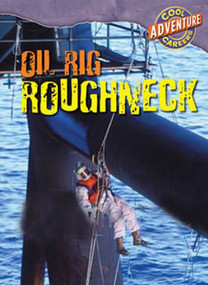 Oil Rig Roughneck - 9780836888904 by Geoffrey M. Horn, 9780836888904