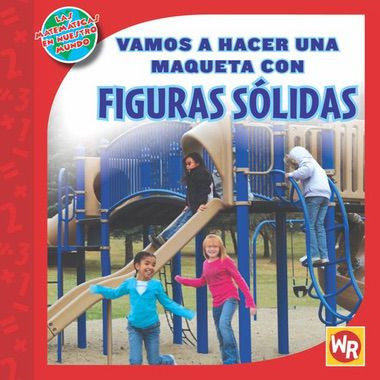 Vamos a hacer una maqueta con FIGURAS SÓLIDAS (Making a Model With SOLID FIGURES) by Jennifer Marrewa, 9780836890235