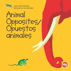 Animal Opposites / Opuestos animales by Sebastiano Ranchetti, 9780836890389