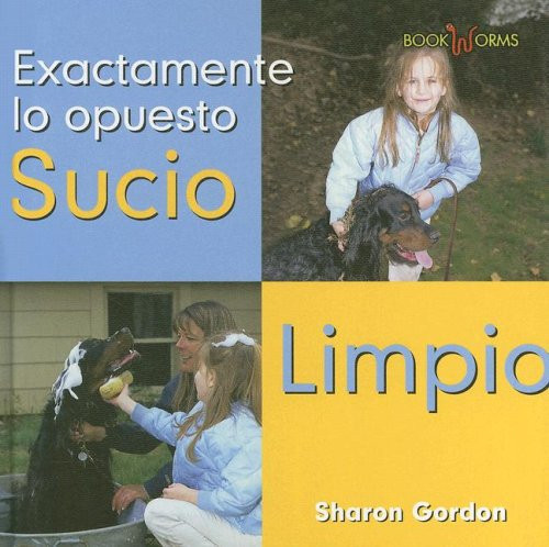 Sucio, Limpio (Dirty, Clean) (Spanish Edition) by Sharon Gordon, 9780761423652