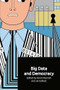 Big Data and Democracy - 9781474463539 by Kevin Macnish, Jai Galliott, 9781474463539