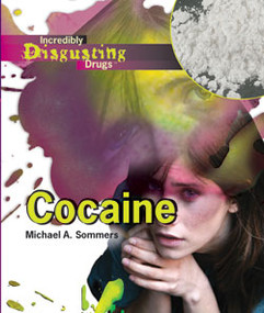 Cocaine - 9781404213791 by Michael A. Sommers, 9781404213791