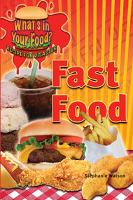 Fast Food by Stephanie Watson, 9781404214163