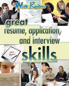 Great Resume, Application, and Interview Skills by Ann Byers, 9781404214255