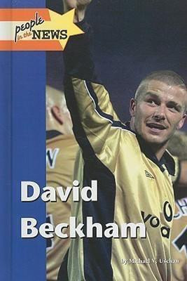 David Beckham - 9781420500547 by Michael V. Uschan, 9781420500547