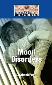 Mood Disorders by Lizabeth Peak, 9781420500721