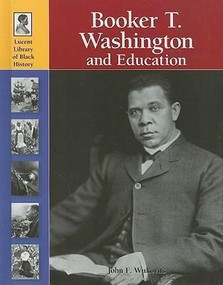 Booker T. Washington and Education by John F. Wukovits, 9781420500523