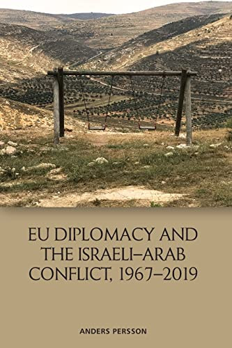 EU Diplomacy and the Israeli-Arab Conflict, 1967-2019 - 9781474474733 by Anders Persson, 9781474474733