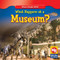 What Happens at a Museum? by Lisa M. Guidone, 9780836892765